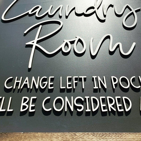 Laundry Room All Change Left In Pockets Will Be Considered A Tip Wood Sign