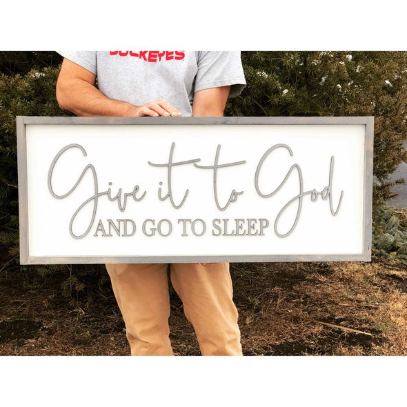 Give It To God And Go To Sleep Wood Sign