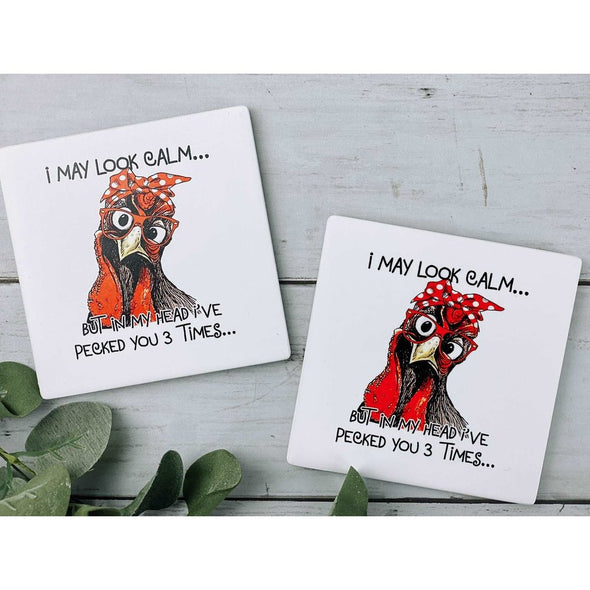 I May Look Calm But In My Head I Have Pecked You 3 Times Sandstone Coasters