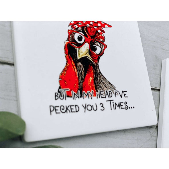 I May Look Calm But In My Head I Have Pecked You 3 Times Sandstone Coasters