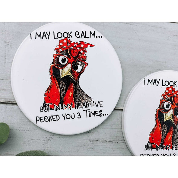 I May Look Calm But In My Head I Have Pecked You 3 Times Sandstone Coasters