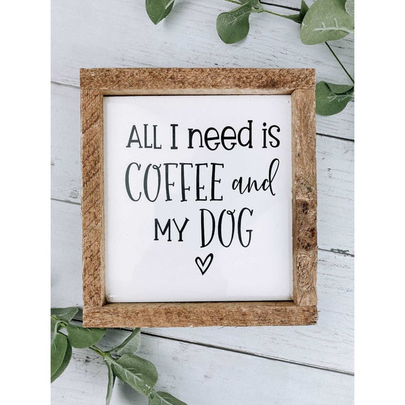All I Need Is Coffee & My Dog Subway Tile Sign