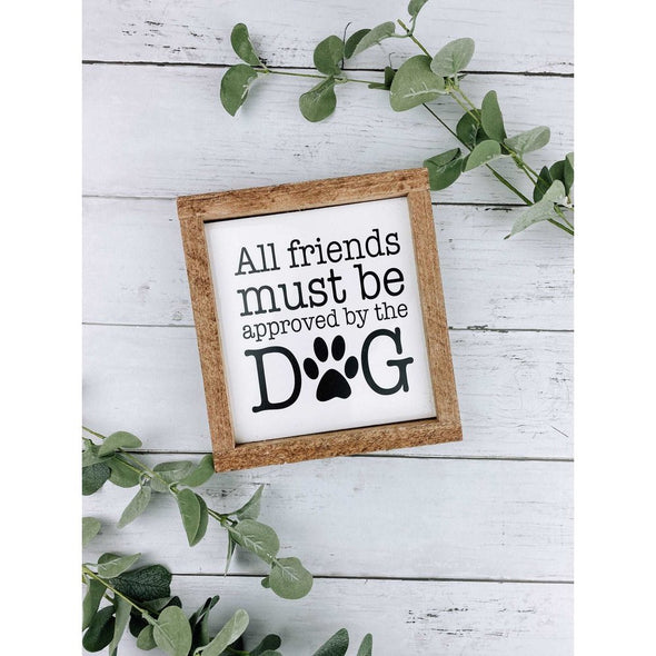 All Friends Must Be Approved By The Dog Subway Tile Sign