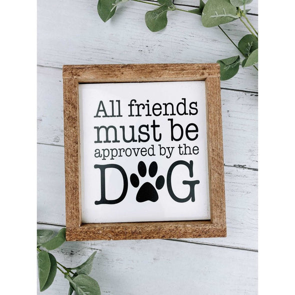 All Friends Must Be Approved By The Dog Subway Tile Sign