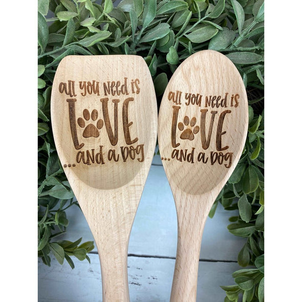 All You Need Is Love And A Dog Wood Spoon