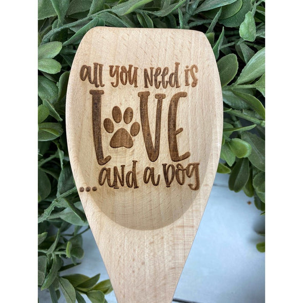All You Need Is Love And A All You Need Is Love And A Dog Wood Spoon With Paw Print Wooden Spoon