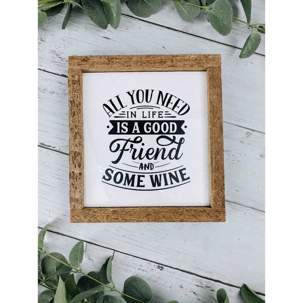 All You Need In Life Is A Good Friend and Some Wine Subway Tile Sign