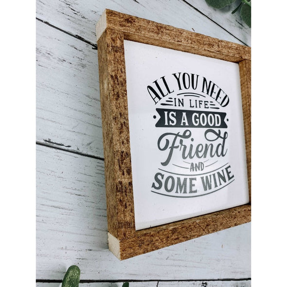 All You Need In Life Is A Good Friend and Some Wine Subway Tile Sign