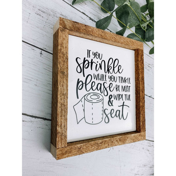 If You Sprinkle When You Tinkle Please Be Neat And Wipe The Seat Subway Tile Sign