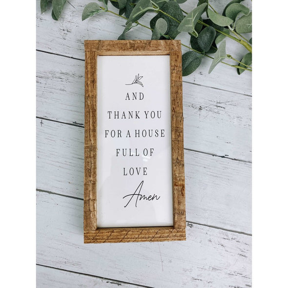 and thank you for a house full of love amen sign