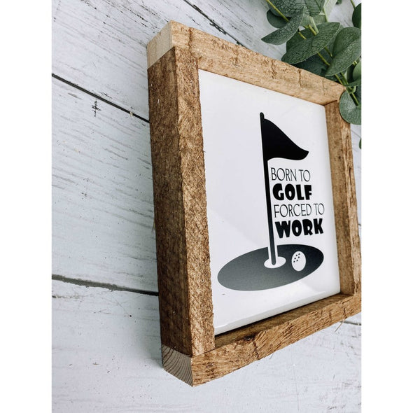 born to golf Sign