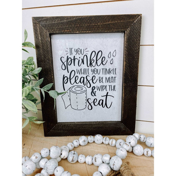 If You Sprinkle When You Tinkle Bathroom Sign