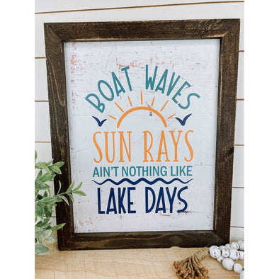 Boat Waves Sun Rays Ain't Nothing Like Lake Days Sign