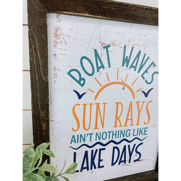 Boat Waves Sun Rays Ain't Nothing Like Lake Days Sign