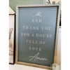 And Thank You For A House Full Of Love Wood Sign