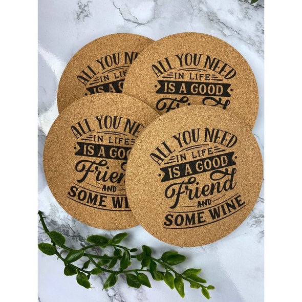 All You Need In Life Is A Good Friend And Some Wine Coasters