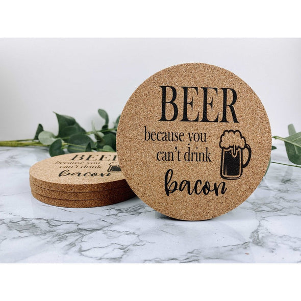 Beer Because You Can't Drink Bacon Cork Coasters