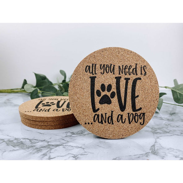 All You Need Is Love And A Dog Coasters