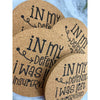 In My Defense I Was Left Unsupervised Cork Coasters