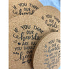 If You Think Our Hands Are Full You Should See Our Hearts Cork Coasters