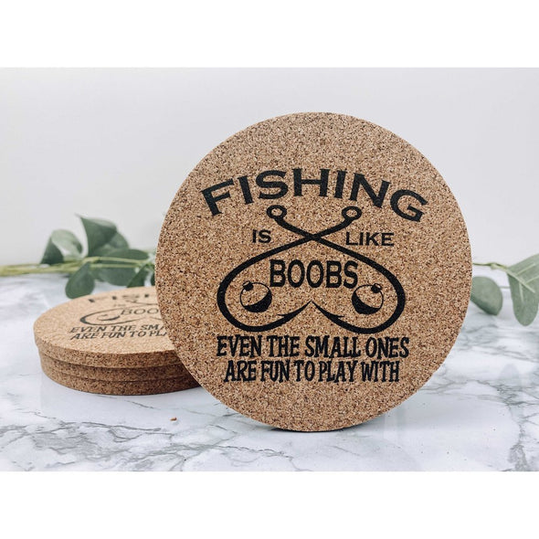 Fishing Is Like Boobs Cork Coasters