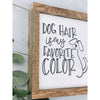 Dog Hair Is My Favorite Color Subway Tile Sign