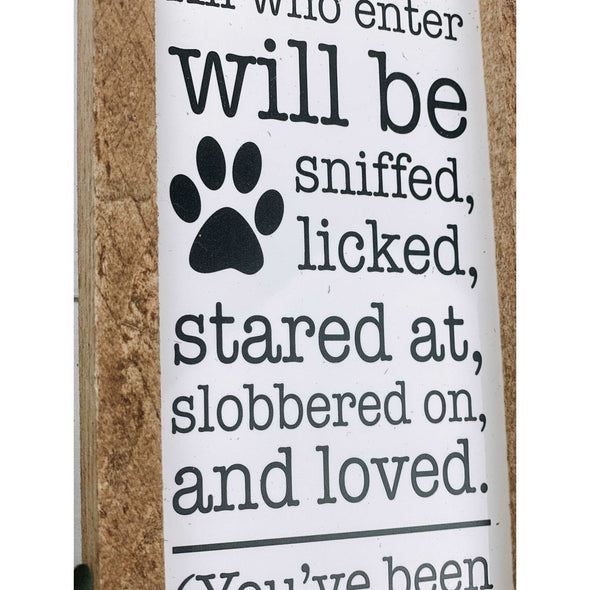 All Who Enter Will Be Sniffed, Licked, Stared At And Loved Subway Tile Sign