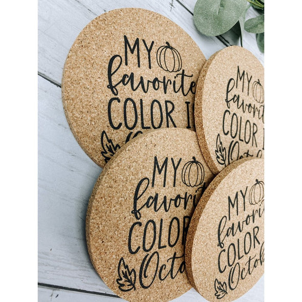 My Favorite Color Is October Cork Coasters