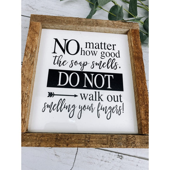 no matter how good the soap smells subway tile sign