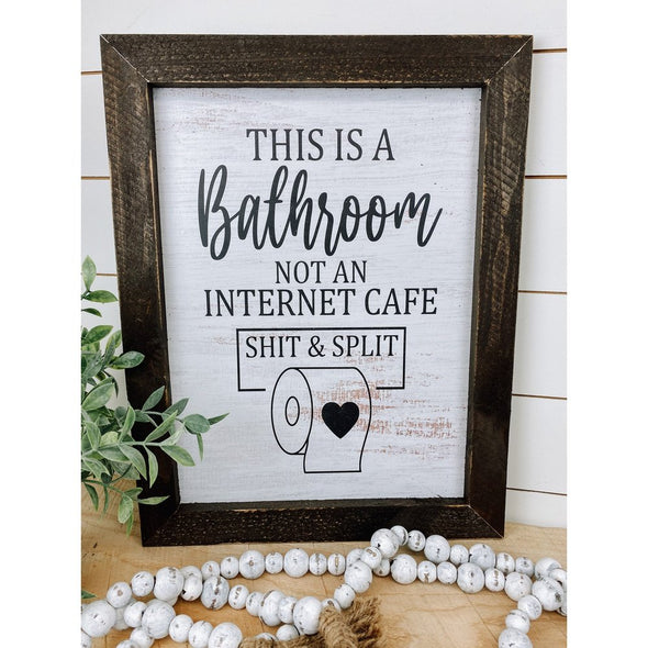 This Is Not An Internet Cafe Bathroom Sign