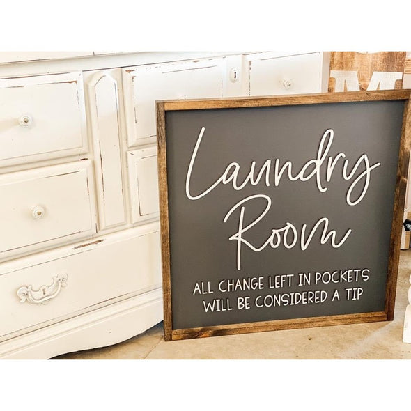 Laundry Room All Change Left In Pockets Will Be Considered A Tip Wood Sign