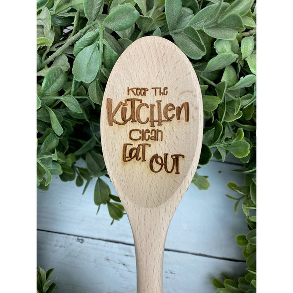 Keep The Kitchen Clean, Eat Out Wooden Spoon