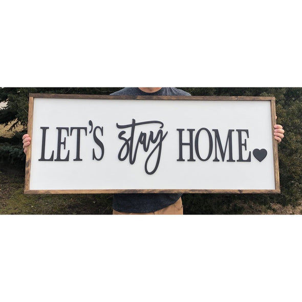 Let's Stay Home Wood Sign