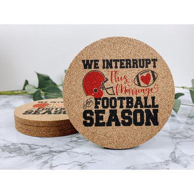 We Interrupt This Marriage For Football Season Cork Or Sandstone Coasters