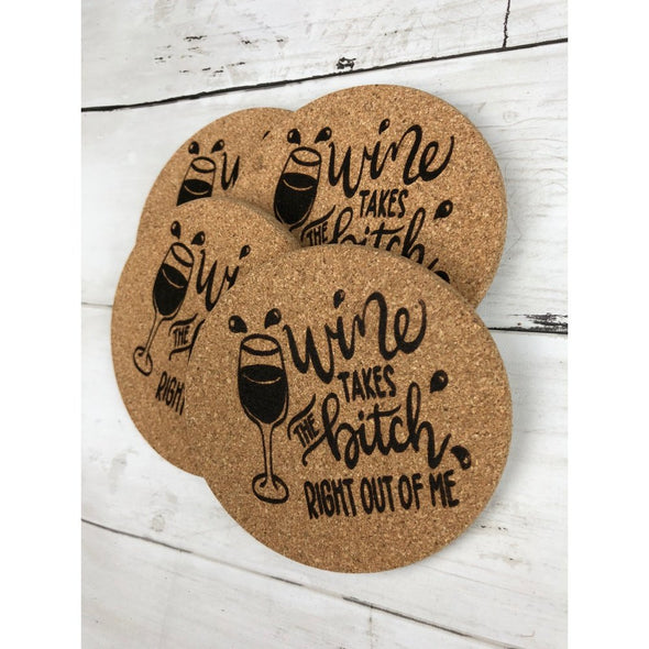 Wine Takes The Bitch Right Out Of Me Cork Or Sandstone Coasters