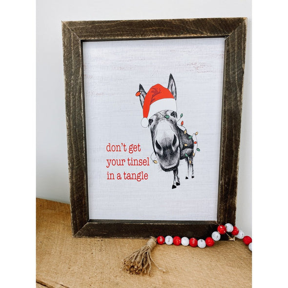 Don't Get Your Tinsel In A Tangle Donkey Wood Sign