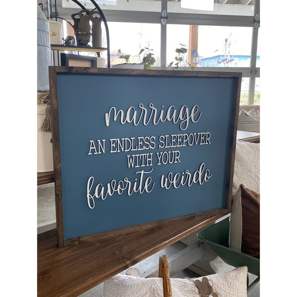 Marriage An Endless SleepOver With Your Favorite Weirdo Wood Sign