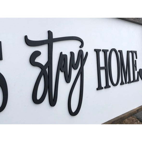 Let's Stay Home Wood Sign