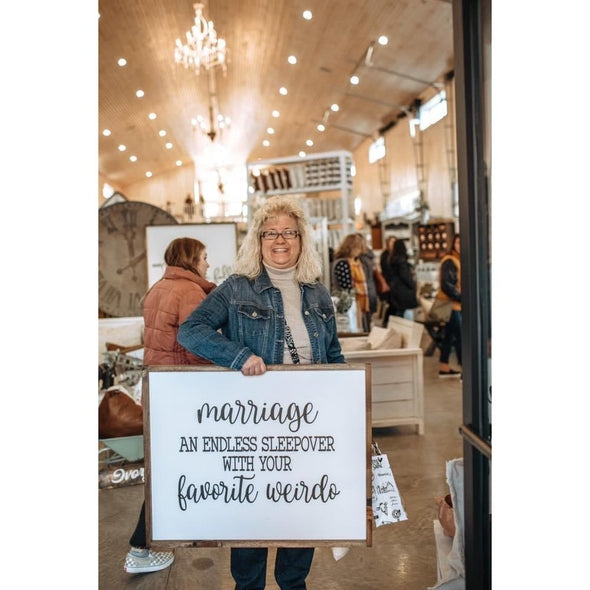 Marriage An Endless SleepOver With Your Favorite Weirdo Wood Sign