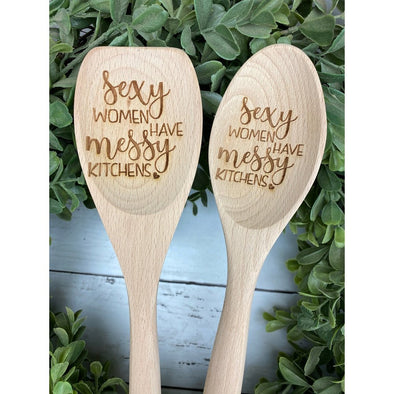 Sexy Women Have Messy Kitchens Wooden Spoon