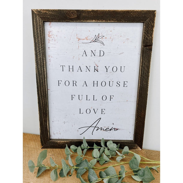 And Thank You For A House Full Of Love Amen Sign