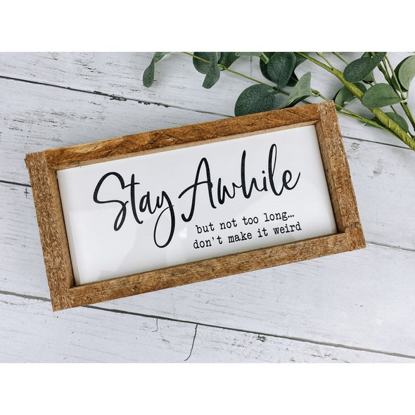 stay a while but not too long subway tile sign