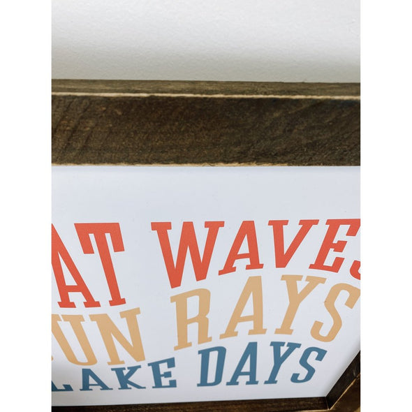 Boat Waves Sun Rays Lake Days Wood Sign