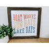 Boat Waves Sun Rays Lake Days Wood Sign