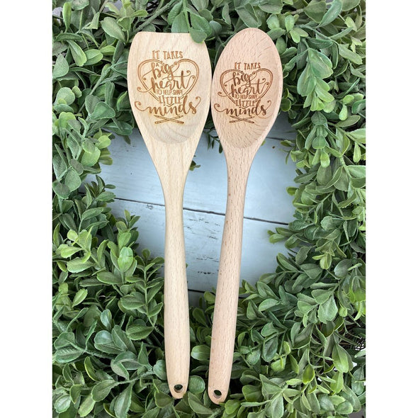 It Takes A Big Heart To Shape Little Minds Wooden Spoon