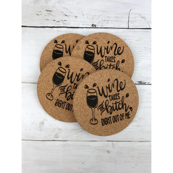 Wine Takes The Bitch Right Out Of Me Cork Or Sandstone Coasters