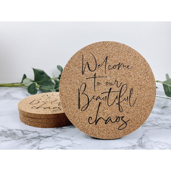 Welcome To Our Beautiful Chaos Cork Or Sandstone Coasters