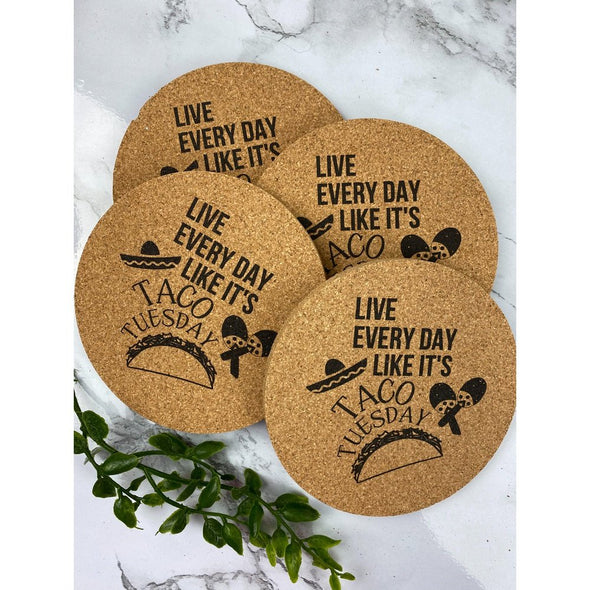 Live Every Day Like It's Taco Tuesday Cork Or Sandstone Coasters