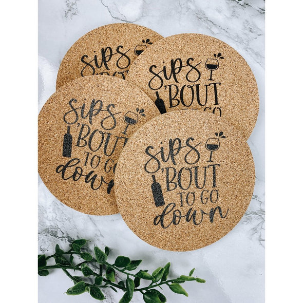 Sips About To Go Down Cork Or Sandstone Coasters
