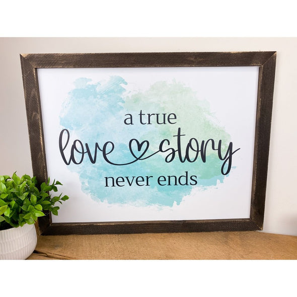 A True Love Story Never Sends Wood  Sign